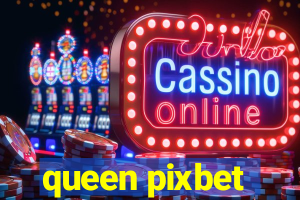 queen pixbet